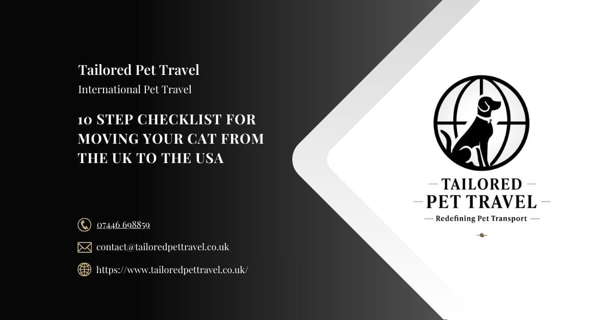10 Step Checklist for Moving Your Cat from the UK to the USA - Tailored Pet Travel